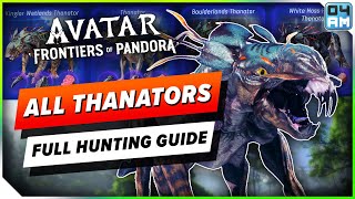 ALL 4 Thanators & How To 1 Shot Kill - Full Thanator Hunting Guide in Avatar Frontiers of Pandora