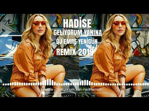 Dj Emre Yenigün ft.Hadise - Geliyorum Yanına [Remix 2019]