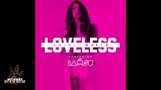 Anjali World ft. Iamsu! - Loveless [New 2015] (Prod. Iamsu!) [New 2015] (BestInTheWestRap)
