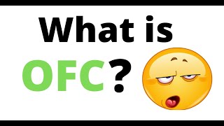 What is OFC Full form | Meaning | Definition | Why people use OFC in text | Social Media | Phrase