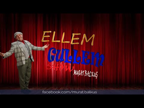 ELLEM GULLEM SHOW... YUSUF KOÇ VE METİN SÜVARİ...