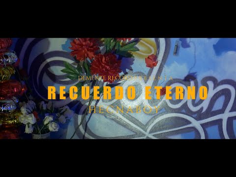 Recuerdo Eterno - Hecnaboy La H (Prod. Demente Record)
