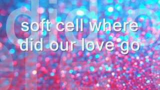 soft cell where did our love go