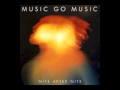 Music Go Music - Nite After Nite 