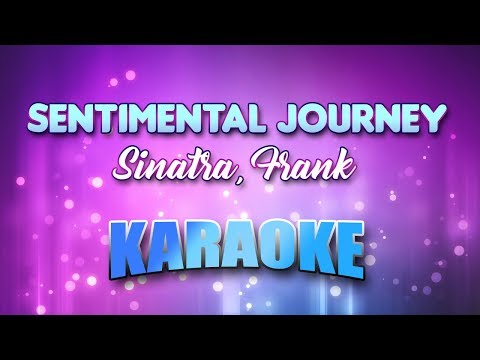 Sinatra, Frank - Sentimental Journey (Karaoke & Lyrics)