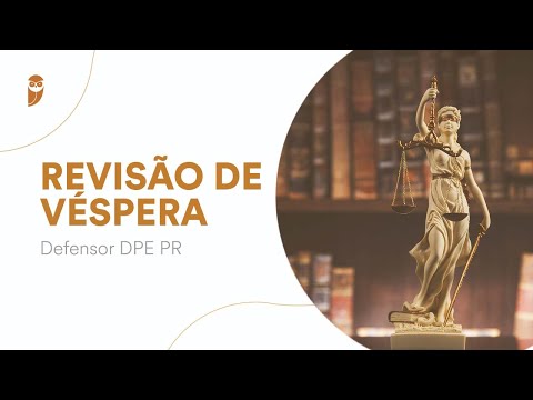 Revisão de Véspera - Defensor DPE PR