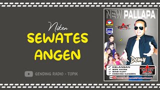Download lagu Niken - SEWATES ANGEN | New Pallapa Banyuwangi Vol. 03 mp3