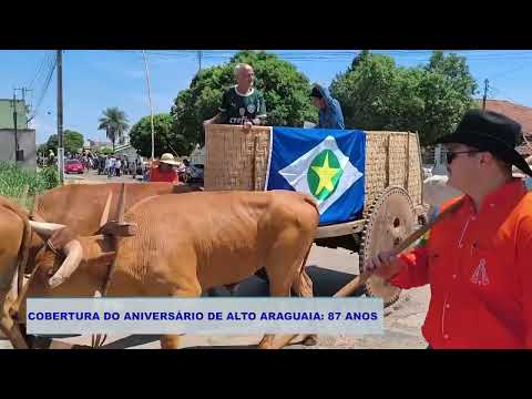COBERTURA DO ANIVERSÁRIO DE ALTO ARAGUAIA  87 ANOS