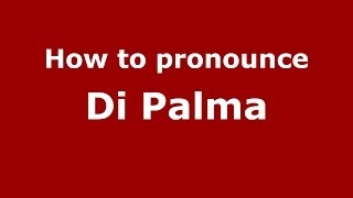 How to pronounce Di Palma