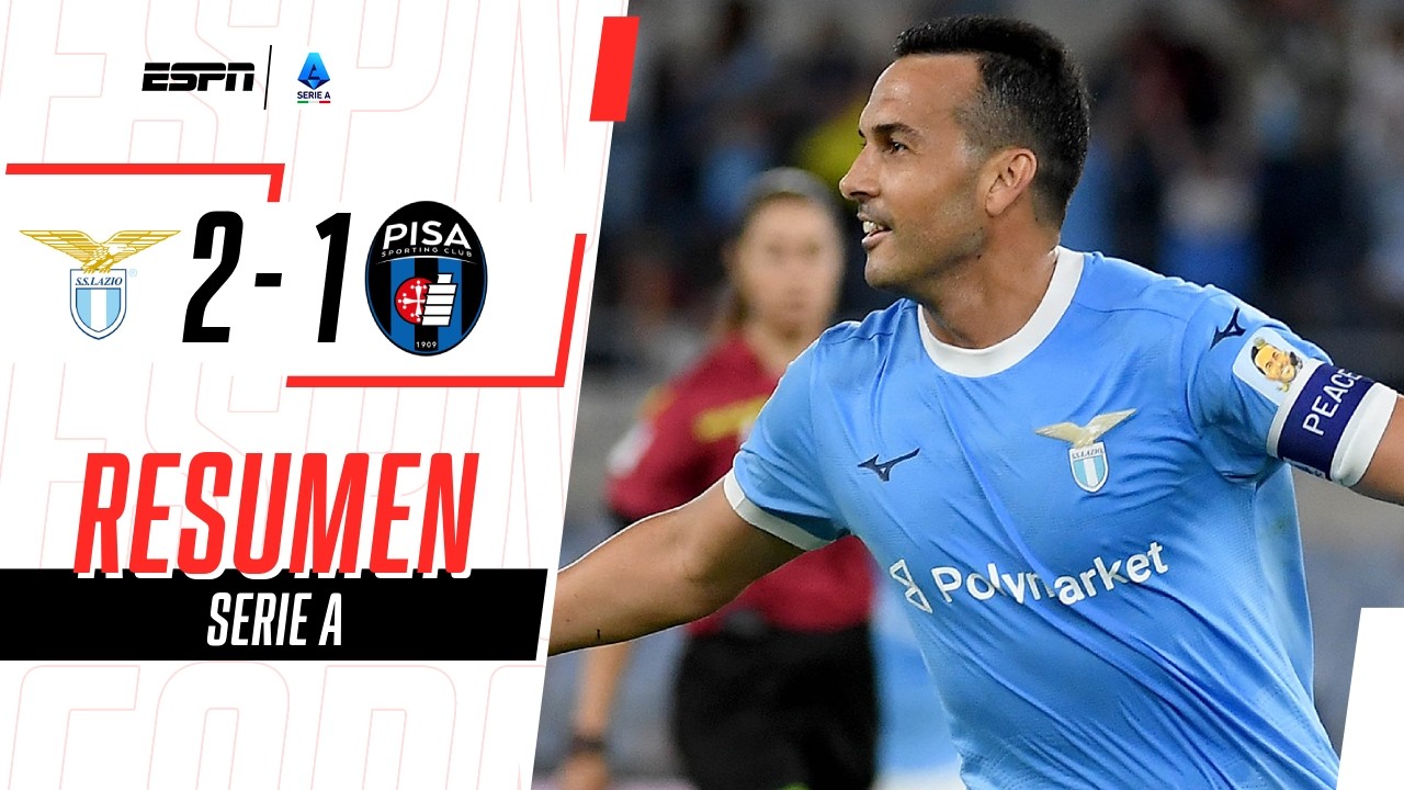 PEDRO LE DIO LA VICTORIA A LA LAZIO EN LA ÚLTIMA JORNADA ITALIANA | Lazio 2-1 Pisa | RESUMEN