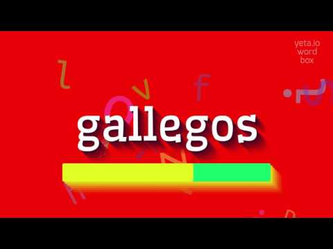 How to say "gallegos"! (High Quality Voices)
