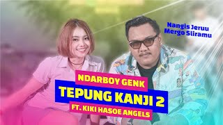 Download lagu TEPUNG KANJI 2 - NDARBOY GENK X KIKI HASOE ANGELS ( LIVE MUSIC) mp3