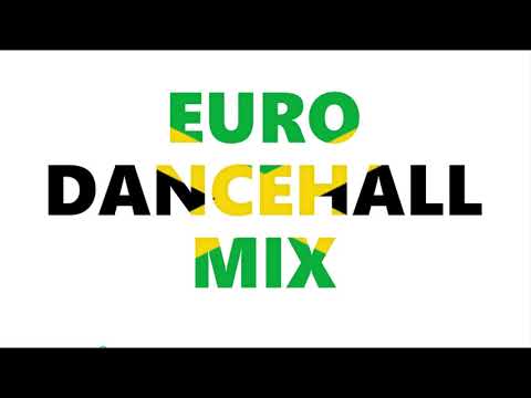 Euro Dancehall Mix° #1