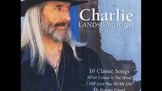 Charlie Landsborough  -  My Forever Friend