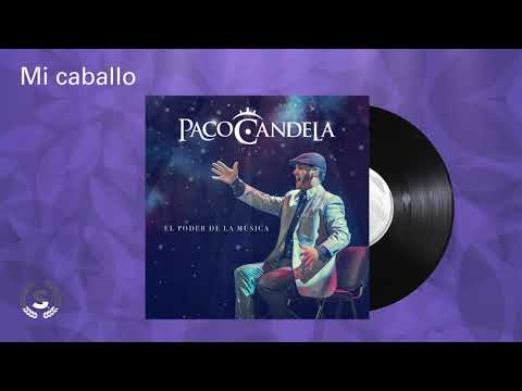 Paco Candela - Mi caballo (Audio Oficial)