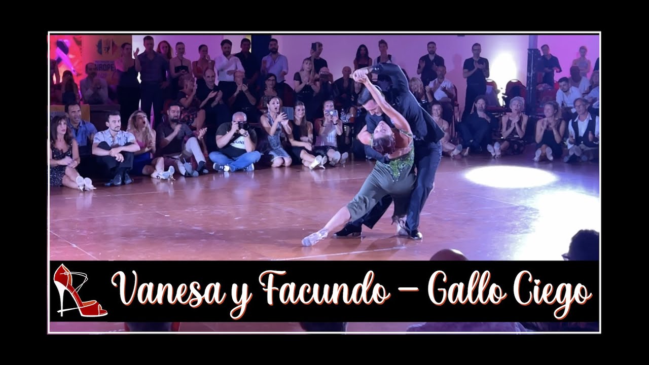 Vanesa Villalba y Facundo Piñero 3/4 - Gallo Ciego (Forever Tango)  -European Tango Cup 2022