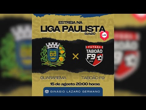 GUARAREMA X TABOÃO F9 | AO VIVO COM IMAGENS | LIGA PAULISTA DE FUTSAL | SUB 20 |