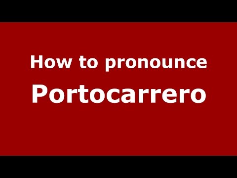 How to pronounce Portocarrero