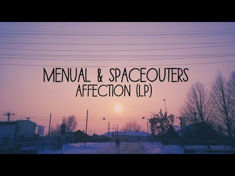 Menual and Spaceouters "Affection" (LP)
