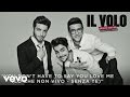 Il Volo - You Don't Have to Say You Love Me (Io ...
