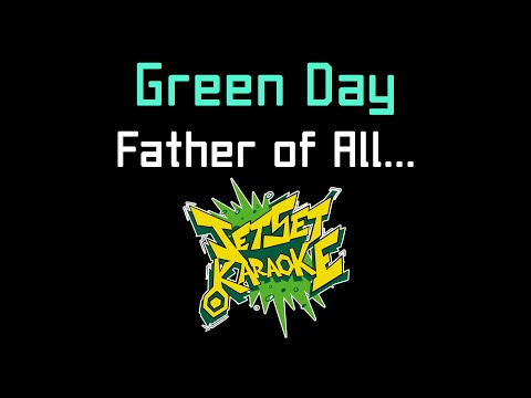 Green Day - Father of All... [Jet Set Karaoke]
