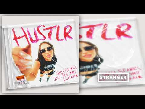 Will Sparks, Joel Fletcher & Luciana - HUSTLR (Extended Mix)