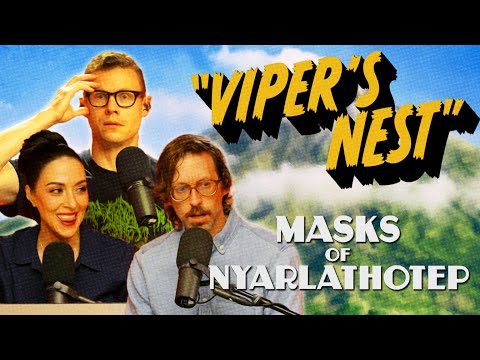 Viper's Nest | Time For Chaos S3 E14 | Call of Cthulhu Masks of Nyarlathotep