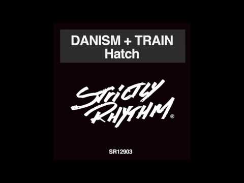 Danism + Train - Hatch