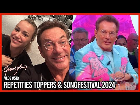 REPETITIES TOPPERS & SONGFESTIVAL 2024 - GERARD JOLING - VLOG #518