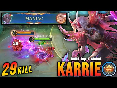29 Kills + MANIAC!! Killing Machine Karrie MVP 17.5 Points!! - Build Top 1 Global Karrie ~ MLBB
