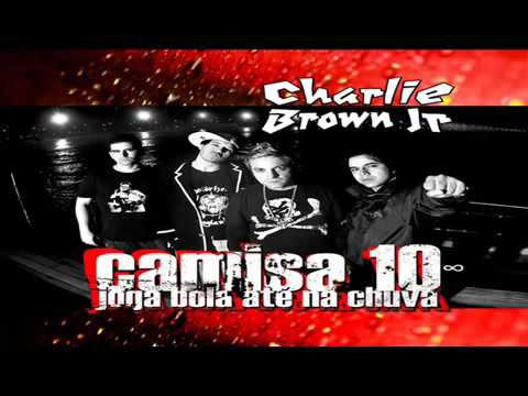 Charlie Brown Jr - Só os loucos sabem