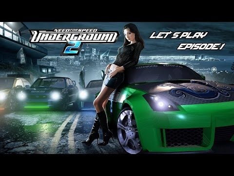 Starting Out! - NFS Underground 2: Let's Play (Episode 1)