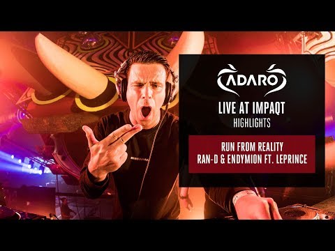 Adaro at Impaqt - Run from Reality - Ran-D & Endymion ft. LePrince