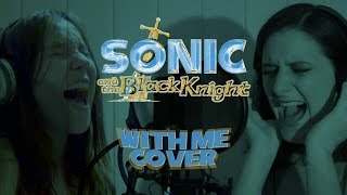 With Me (Sonic and the Black Knight Cover) - Jayhan &amp; Iris