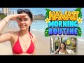 MORNING ROUTINE In Hawaii