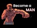 Full Masculinity Guide: Become A Man