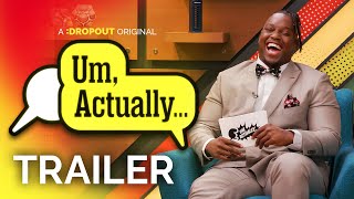 Um, Actually Season 10 Trailer