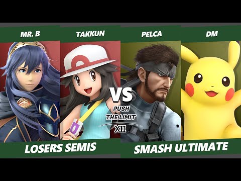 Push the Limit 12 Losers Semis - Mr. B & Takkun Vs. Pelca  & DM - SSBU Ultimate Tournament