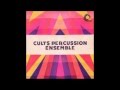 Cults Percussion Ensemble - My Love She's But A Lassie