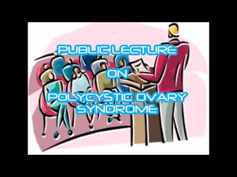 PUBLIC LECTURE ON POLYCYSTIC OVARY SYNDROME