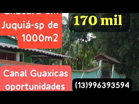 Chácara de 1000m2 por 170 mil Juquiá SP 