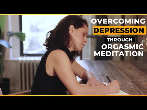 Overcoming Depression through Orgasmic Meditation
