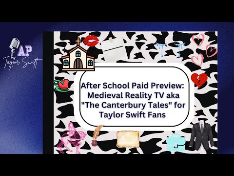 Medieval Reality TV aka "The Canterbury Tales" for Taylor Swift Fans (After School Paid Preview)