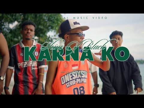 KARNA KO - SHINE OF BLACK ( OFFICIAL MUSIC VIDEO)