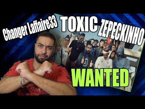 reaction Changer Laffaire33 - WANTED ft TOXIC - ZEPECKINHO