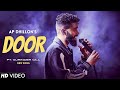AP Dhillon Door New Song Gurinder Gill Shinda Kahlon Punjabi Song 2022