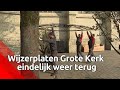 Klok Grote Kerk Breda eindelijk weer terug