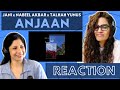 ANJAAN (@JANIMUSIC ft. @NabeelAkbar & @TalhahYunus) REACTION!