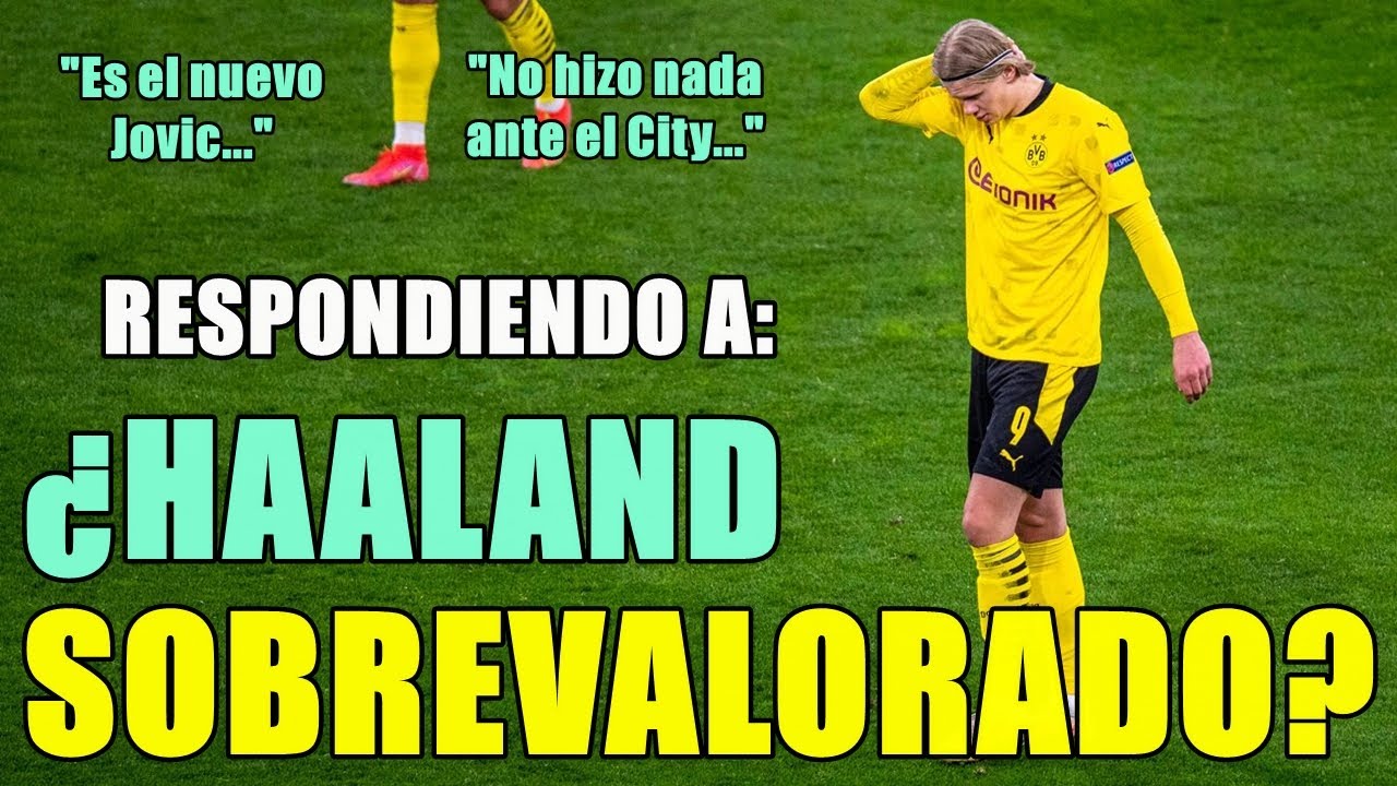 "HAALAND NO HIZO NADA CONTRA EL CITY" "¿ESTÁ SOBREVALORADO?"... | MI RESPUESTA