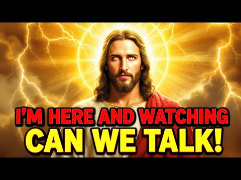 🛑 GOD SAYS;- I'M HERE AND WATCHING CAN WE TALK...| GOD'S MESSAGE FOR YOU TODAY | Ep~ 185